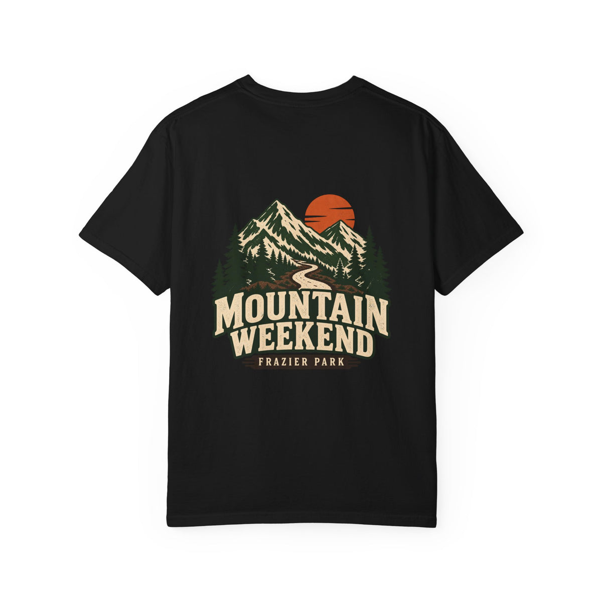 Mountain Weekend Frazier Park California Tee
