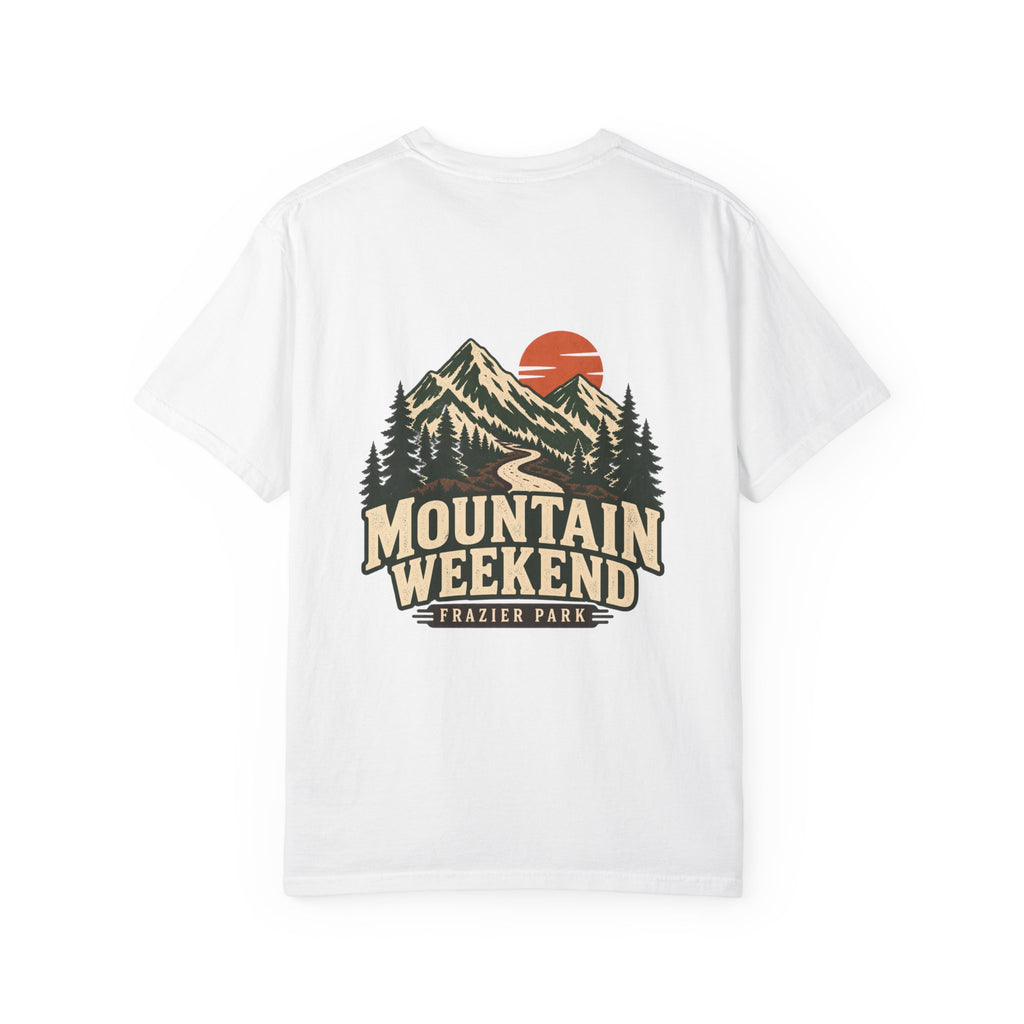 Mountain Weekend Frazier Park California Tee