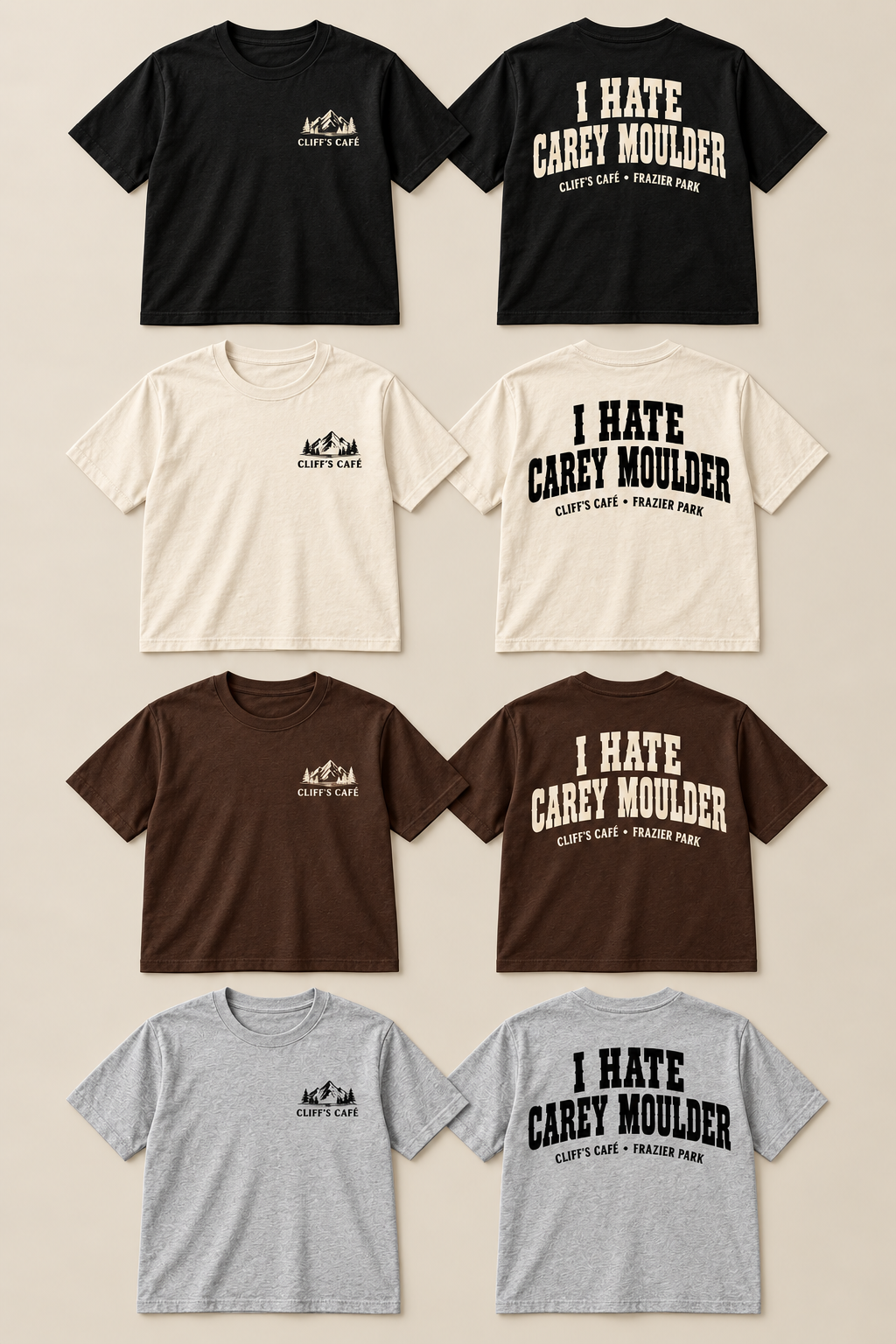 Cliff's Café I Hate Carey Moulder T-shirt front and back in black, cream, brown and gray